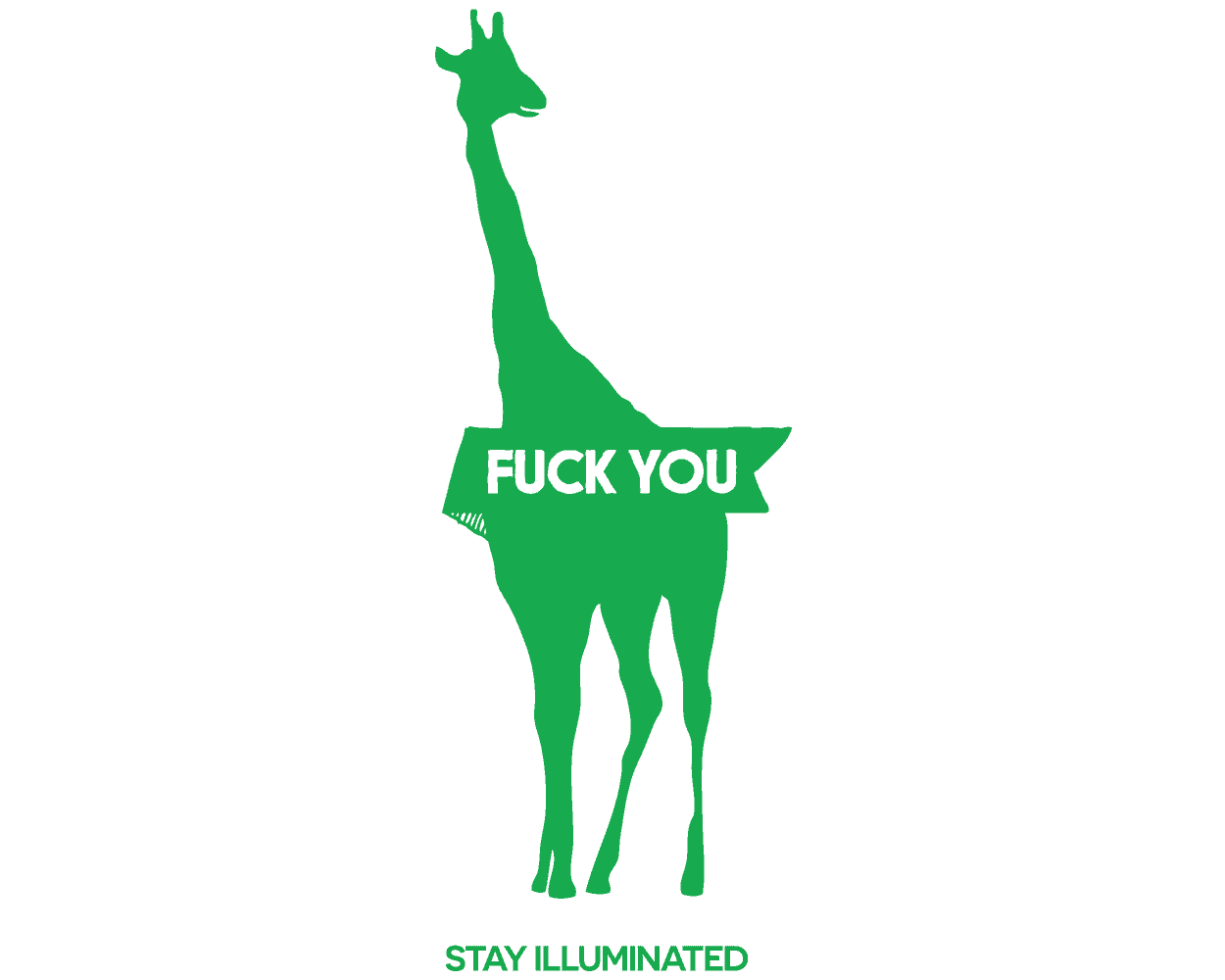 stay ill - fuck you animal series - tshirt design - giraffe